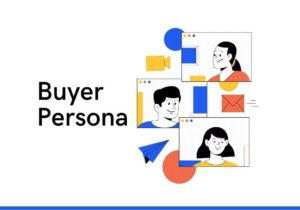 Read more about the article Building a Buyer Persona – The What, The How, & The Why